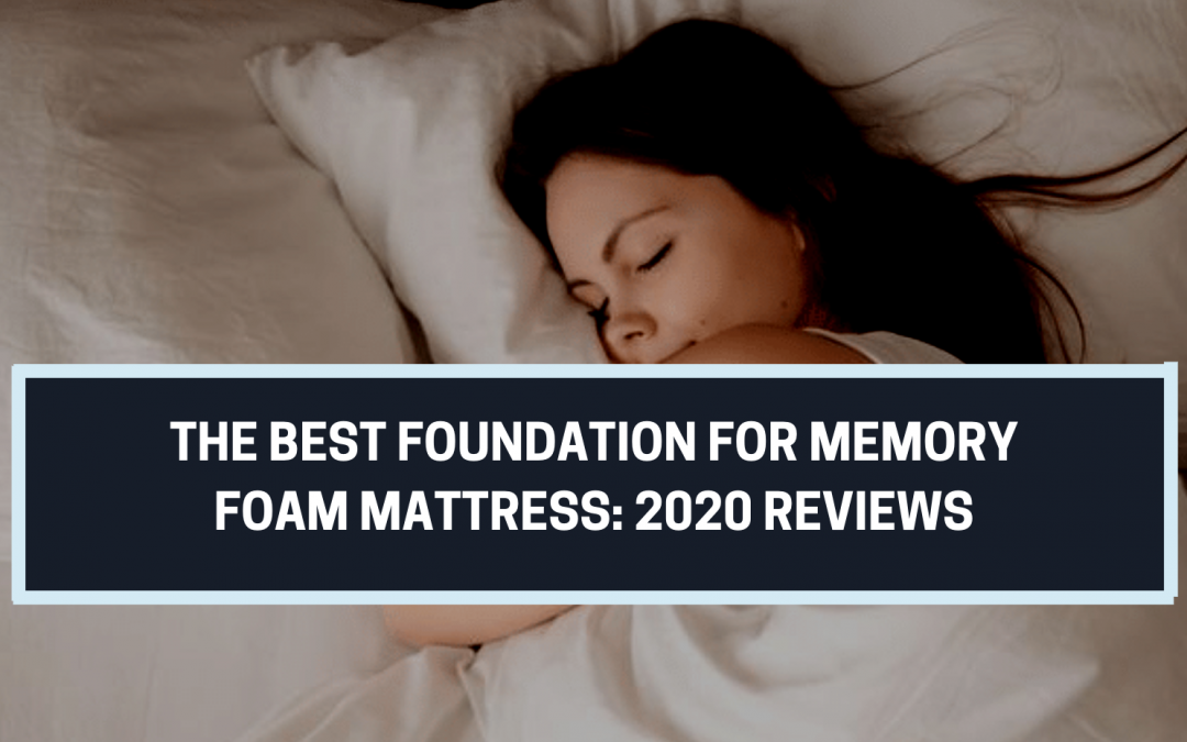 is foundation necessary for memory foam mattress